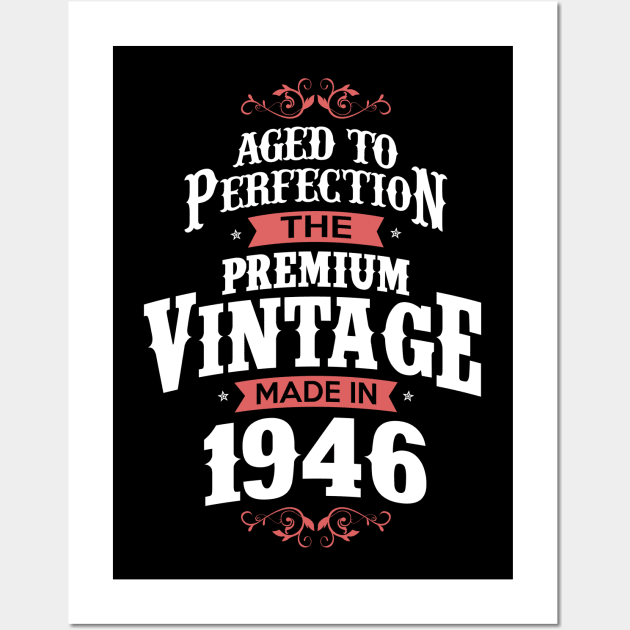 Made In 1946 Aged To Perfection Birthday Gift Wall Art by SweetMay